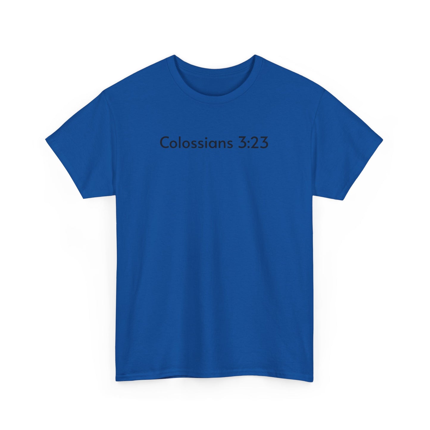 Colossians 3:23 Tee